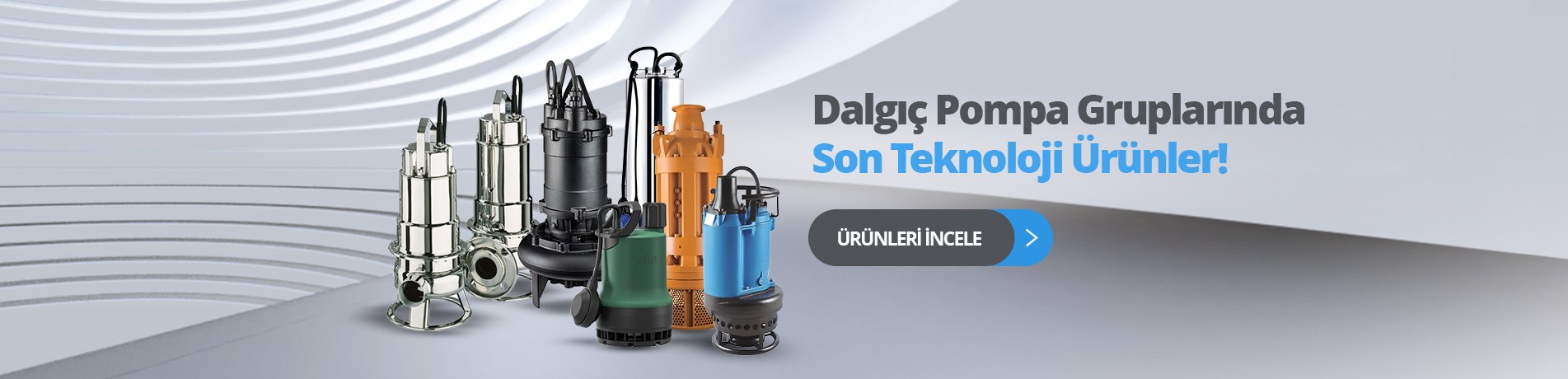 DALGIÇ POMPA GURUPLARI, DALGIÇ POMPA FİYATLARI, TEMİZ SU POMPALARI, PİS SU POMPALARI, ÖĞÜTÜCÜ BIÇAKLI DALGIÇ POMPALAR, KESON KUYU POMPALARI, SENSÖRLÜ DALGIÇ POMPALAR, TİTREŞİMLİ DALGIÇ POMPALAR, OTOMATİK HİDROFORLU DALGIÇ POMPA, PASLANMAZ DALGIÇ POMPA, ÇAMUR POMPALARI