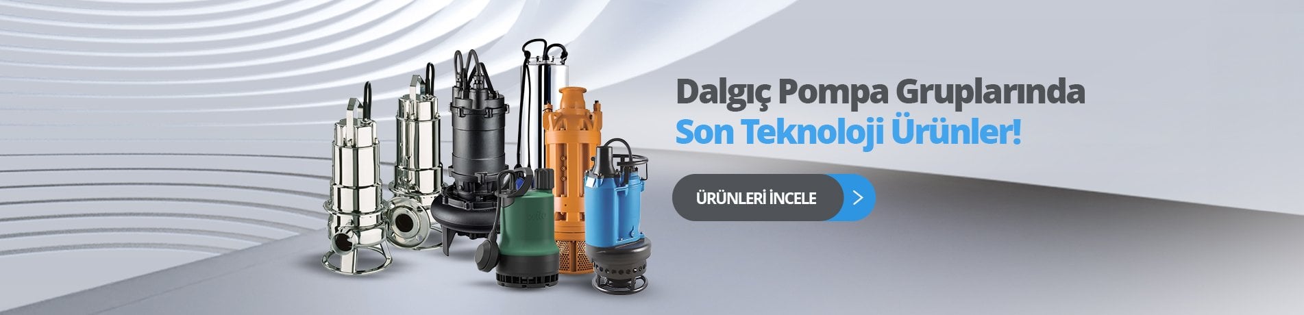 DALGIÇ POMPA GURUPLARI, DALGIÇ POMPA FİYATLARI, TEMİZ SU POMPALARI, PİS SU POMPALARI, ÖĞÜTÜCÜ BIÇAKLI DALGIÇ POMPALAR, KESON KUYU POMPALARI, SENSÖRLÜ DALGIÇ POMPALAR, TİTREŞİMLİ DALGIÇ POMPALAR, OTOMATİK HİDROFORLU DALGIÇ POMPA, PASLANMAZ DALGIÇ POMPA, ÇAMUR POMPALARI